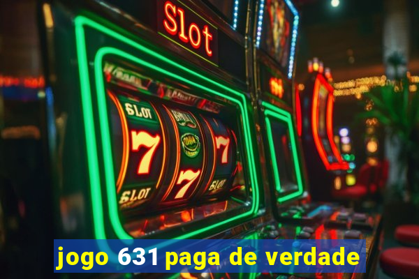 jogo 631 paga de verdade